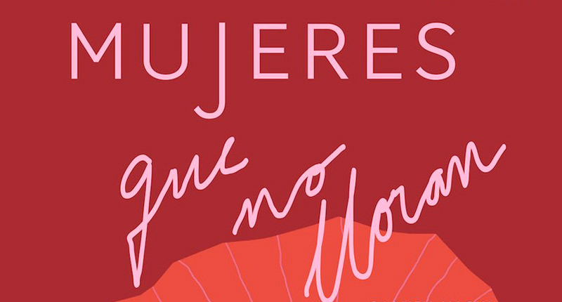 La V edición de Mujeres que no lloran comienza el lunes 21