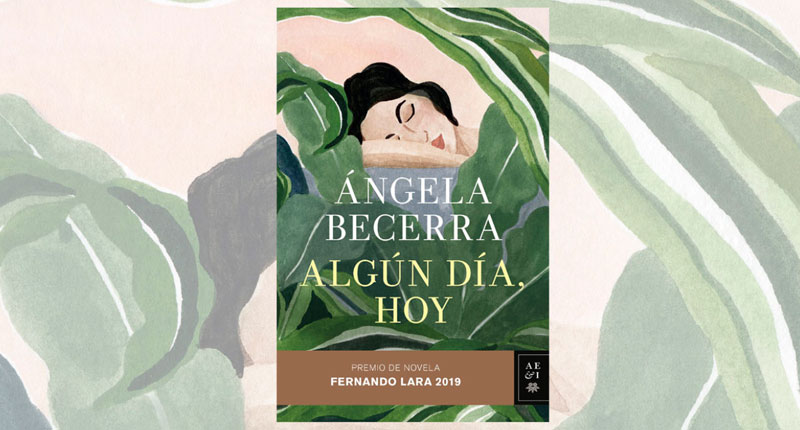 Algún día, hoy (Ángela Becerra, 2019)