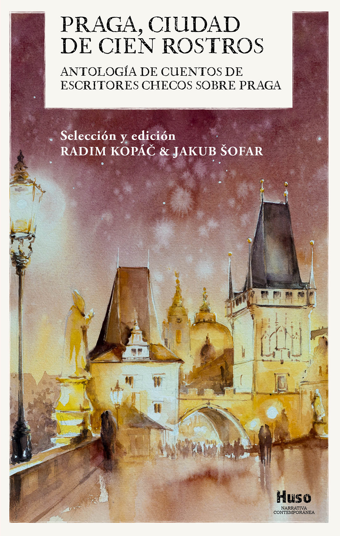 Huso Editorial publica una antología de cuentos sobre Praga 