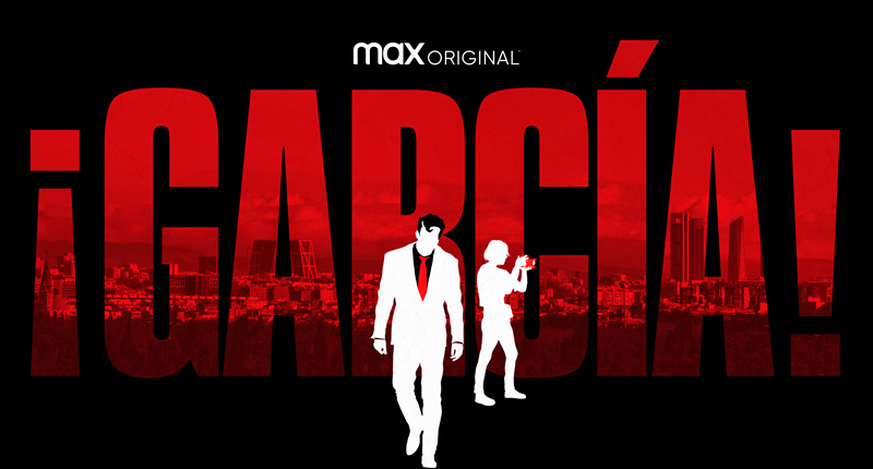 HBO MAX arranca la producción de su nueva serie original, ¡García!