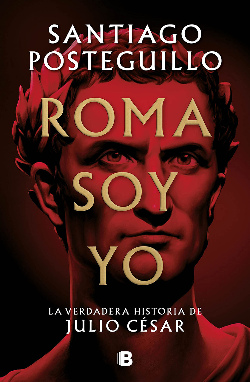 Roma soy yo (Santiago Posteguillo, 2022)