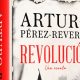 Revolución, lo último de Arturo Pérez-Reverte, sale en octubre