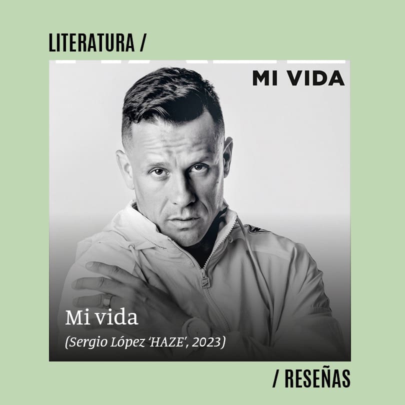Mi vida (Sergio López ‘HAZE’, 2023)