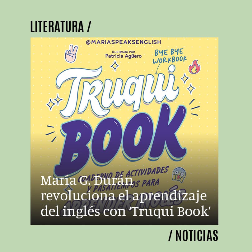 María G. Durán revoluciona el aprendizaje del inglés con Truqui Book