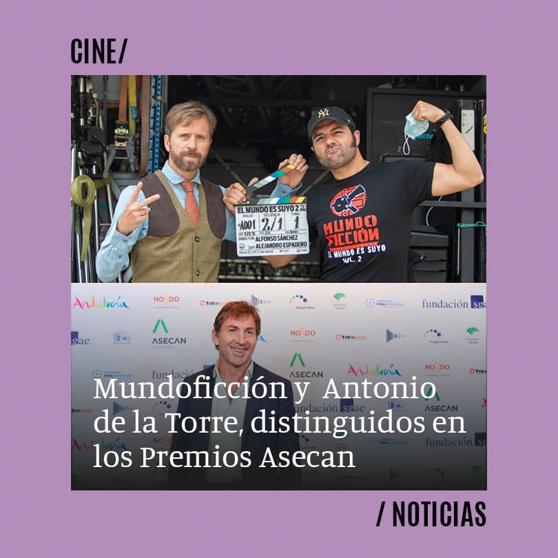 Mundoficción Producciones y Antonio de la Torre, distinguidos en los Premios Asecan