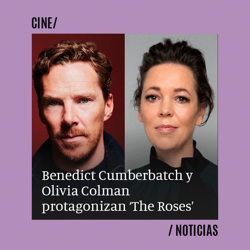 Benedict Cumberbatch y Oliva Colman protagonizan ‘The Roses’, de Jay Roach
