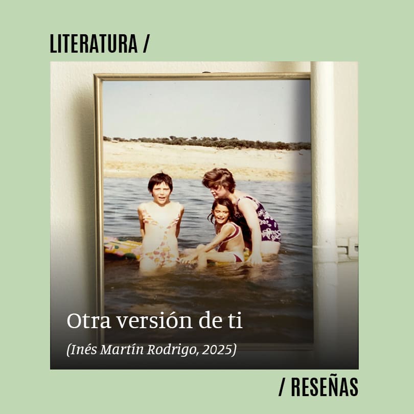 Otra versión de ti (Inés Martín Rodrigo, 2025)