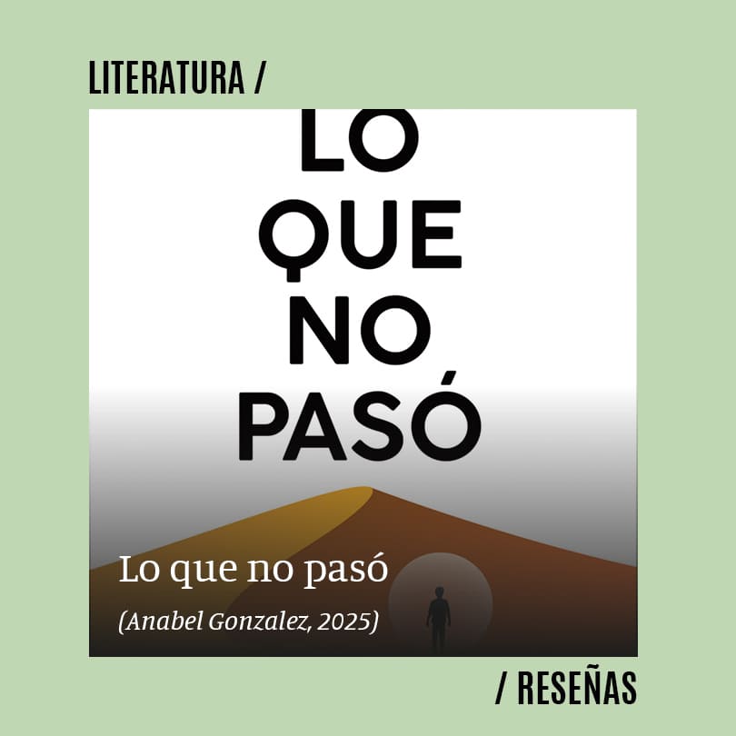Lo que no pasó (Anabel Gonzalez, 2025)