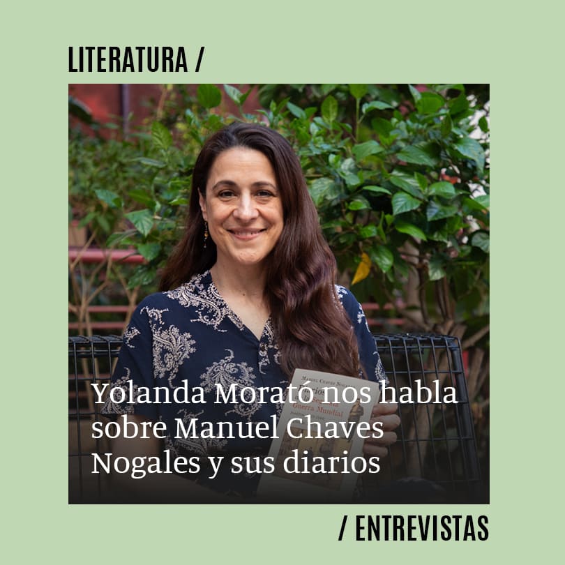 Yolanda Morató: “Chaves Nogales tuvo una capacidad casi psicológica para observar la naturaleza humana”