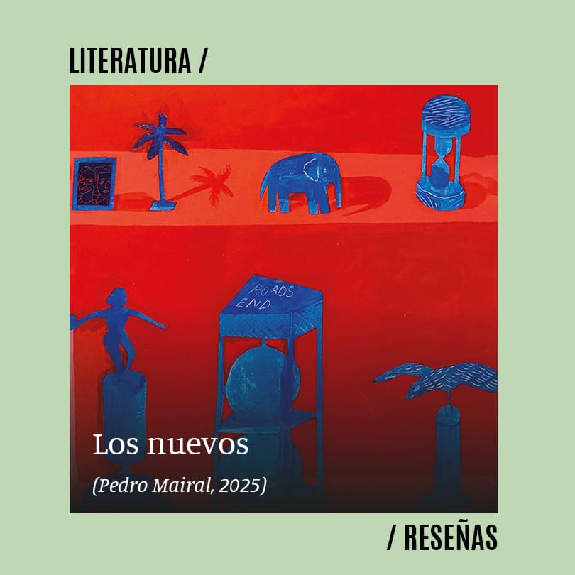Los nuevos (Pedro Mairal, 2025)