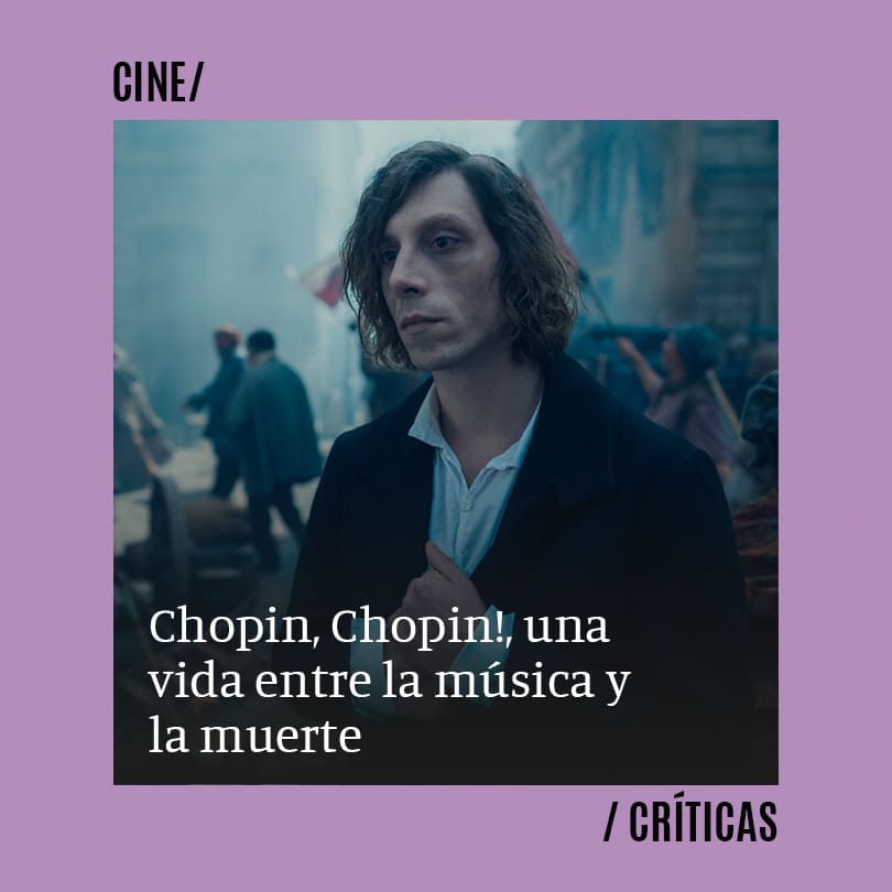 Chopin, Chopin!, una vida entre la música y la muerte