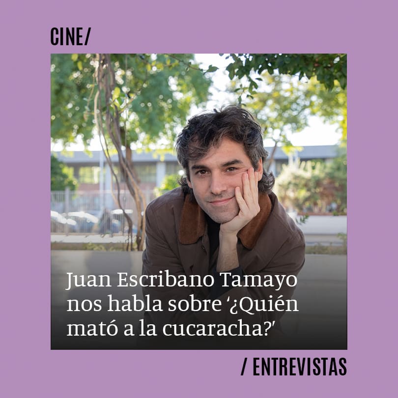 Juan Escribano Tamayo: “La cucaracha en el corto era una excusa para jugar con la metáfora de los olvidados, de las olvidadas”