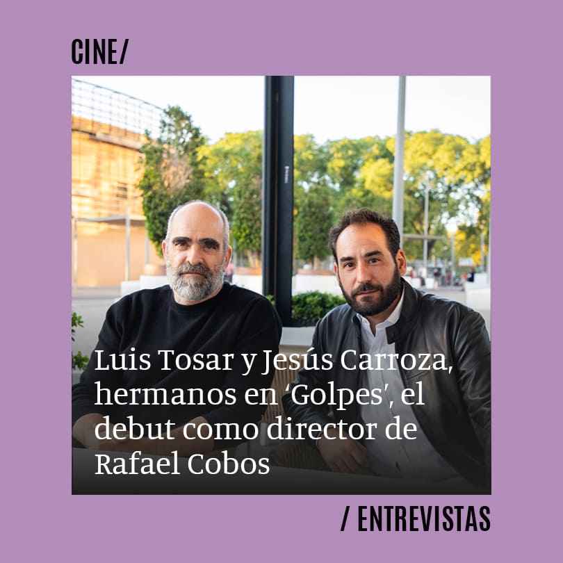 Luis Tosar y Jesús Carroza, hermanos en ‘Golpes’, el debut como director de Rafa Cobos