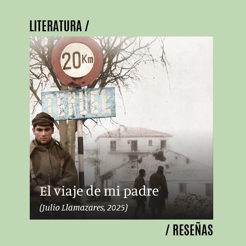 El viaje de mi padre (Julio Llamazares, 2025)