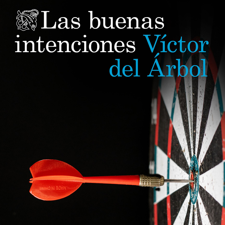Las buenas intenciones (Víctor del Árbol, 2026)