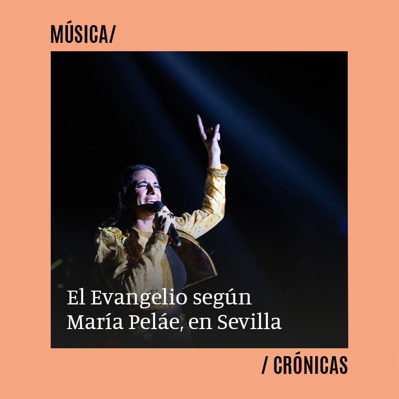 El Evangelio según María Peláe, en Sevilla