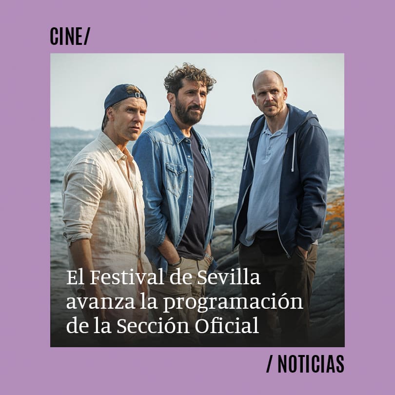 El Festival de Cine Europeo de Sevilla avanza la programación de la Sección Oficial