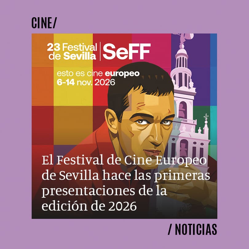 El Festival de Cine Europeo de Sevilla hace las primeras presentaciones de la edición de 2026